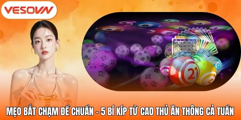 Mẹo Bắt Chạm Đề Chuẩn - 5 Bí Kíp Từ Cao Thủ Ăn Thông Cả Tuần