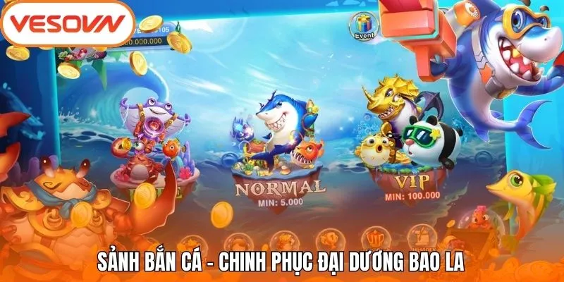 Sảnh bắn cá - Chinh phục đại dương bao la